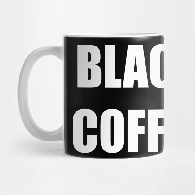 Black Coffee by Nerdlight Shop